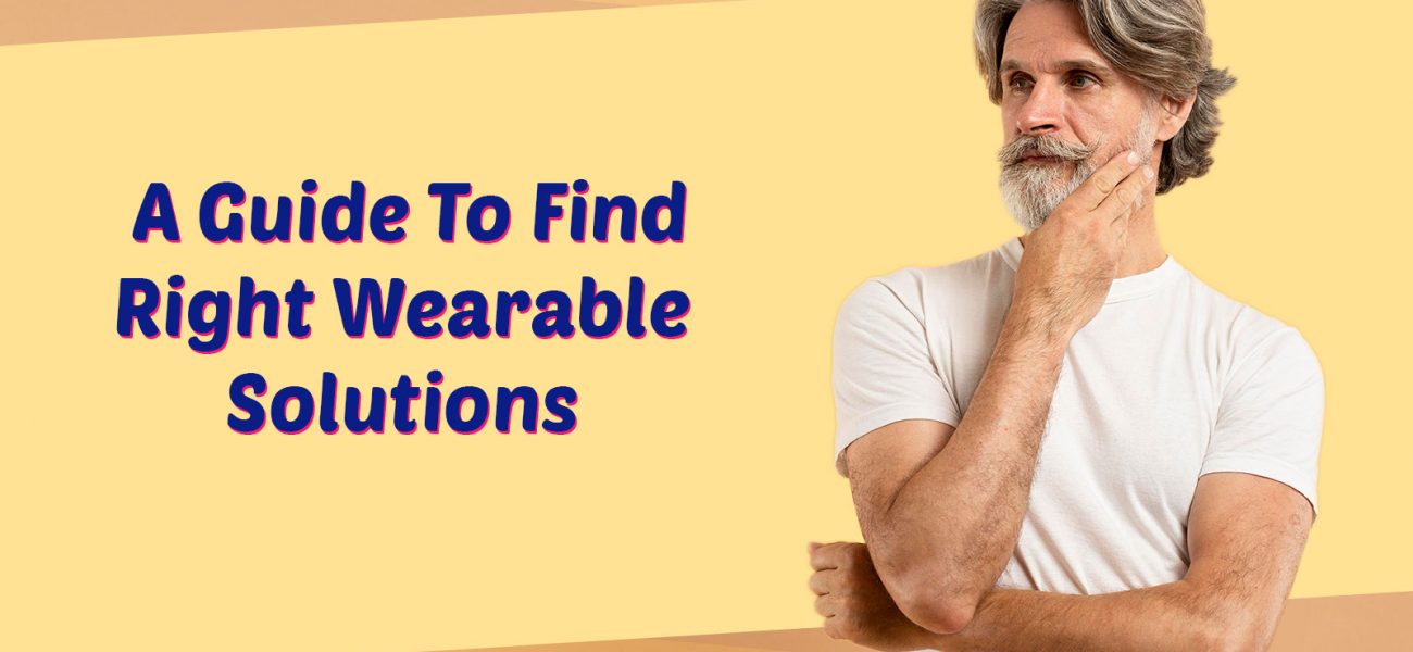 choosing the right wearable Solutions in case of urinary incontinence